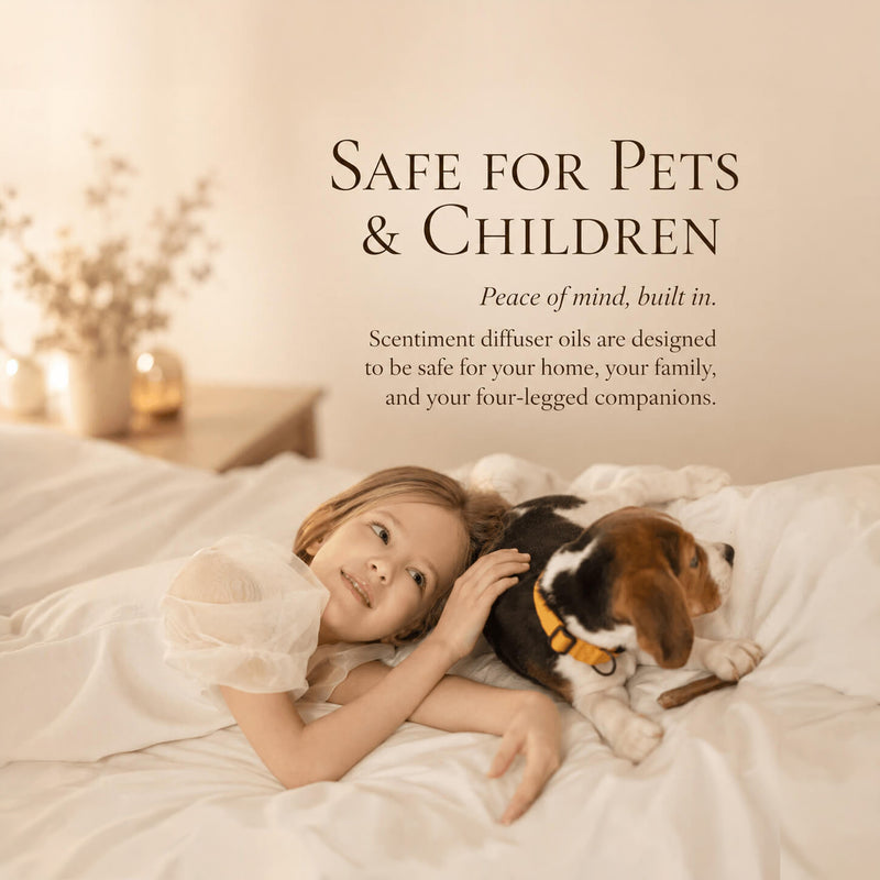 Scentiment fragrance oils are designed to be safe for your home, your pets and your loves ones.